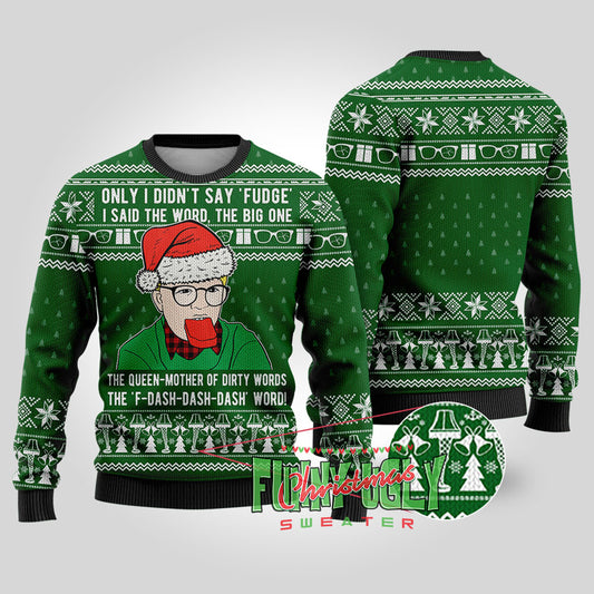 I Didn't Say Fudge A Christmas Story Funny Sweater Forest Green
