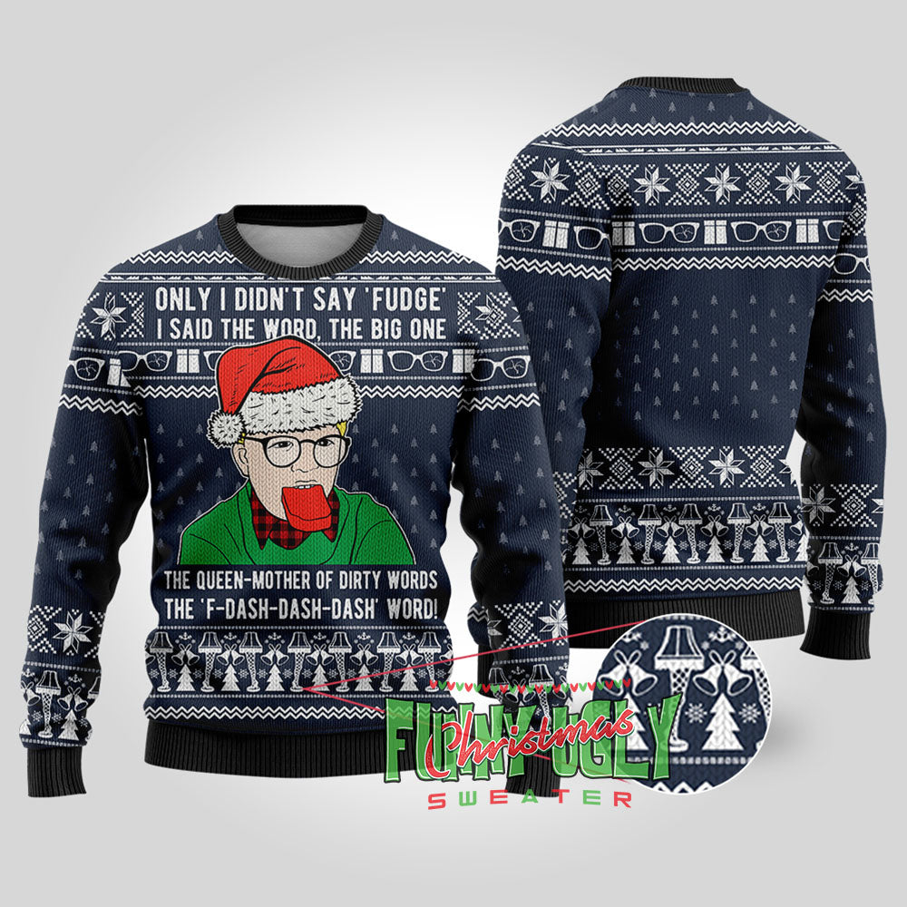 I Didn't Say Fudge A Christmas Story Funny Sweater Navy