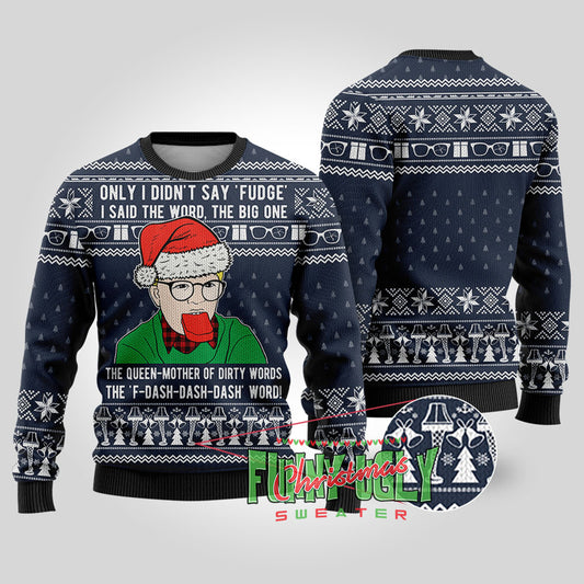 I Didn't Say Fudge A Christmas Story Funny Sweater Navy