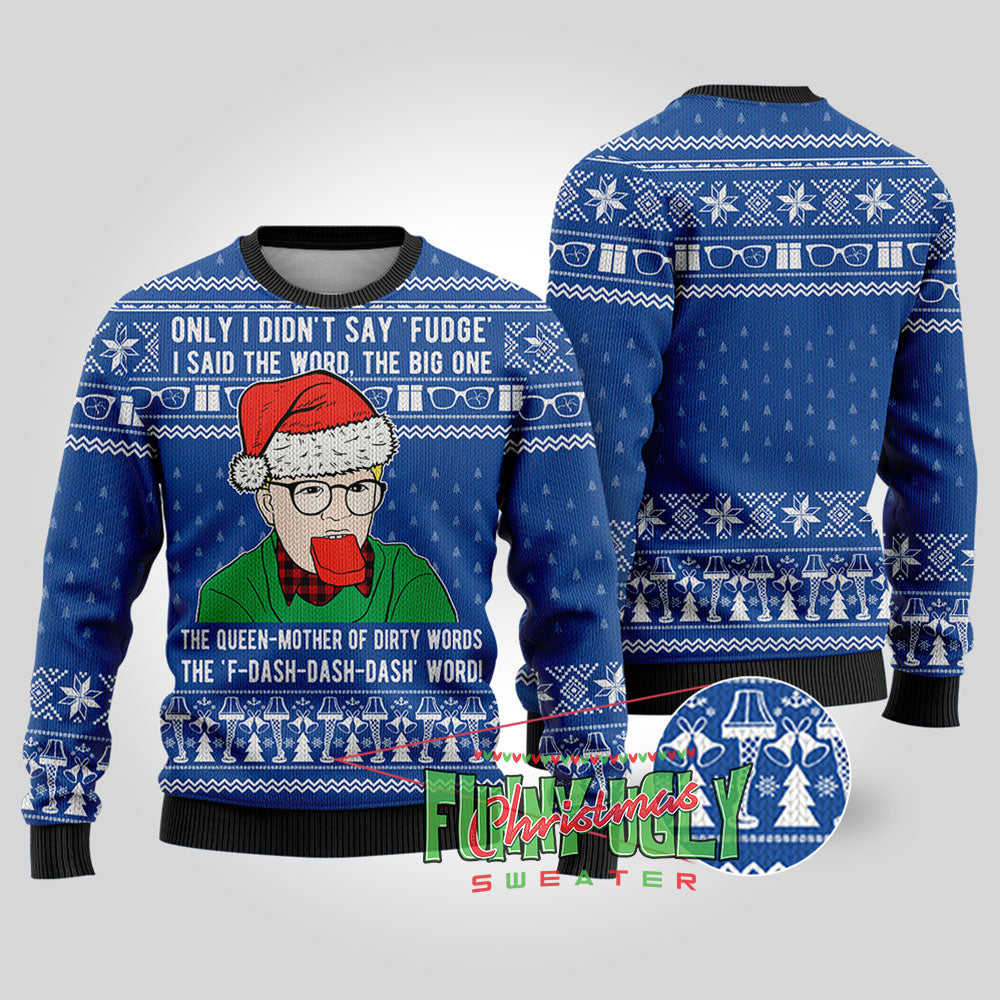 I Didn't Say Fudge A Christmas Story Funny Sweater Royal