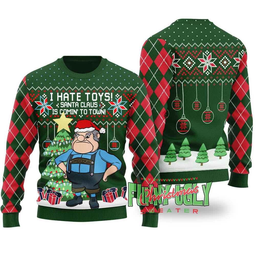 I Hate Toys Santa Claus Is Comin' To Town Funny Sweater Forest Green