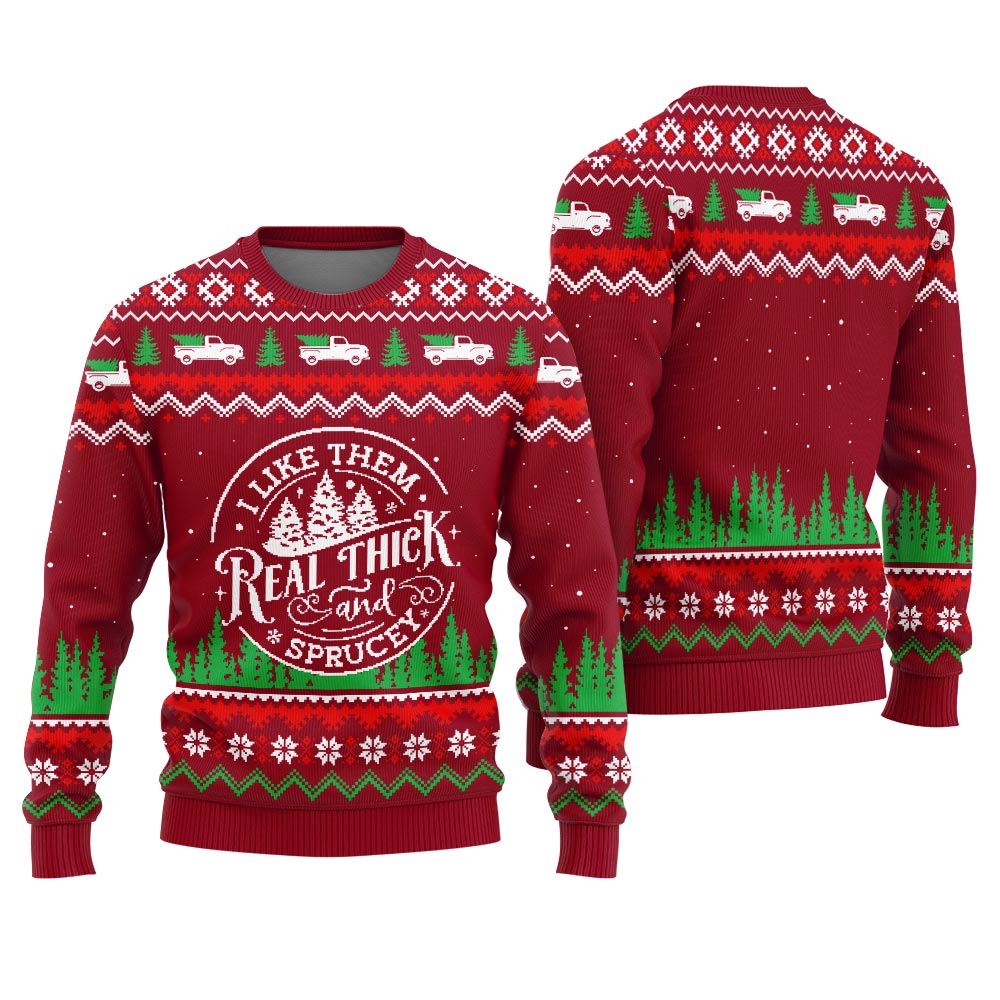 Real Thick And Sprucey Christmas Sweater Women