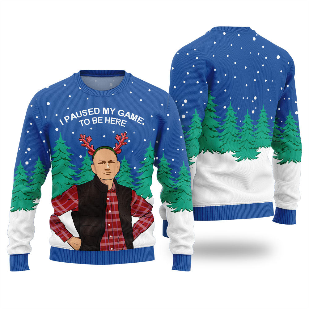 I Paused My Game To Be Here Funny Christmas Sweater