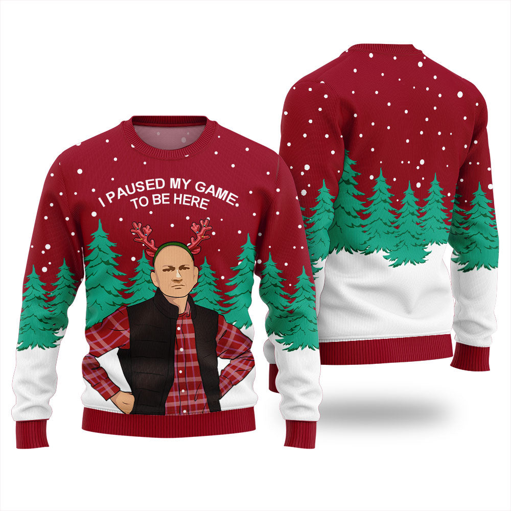 I Paused My Game To Be Here Funny Christmas Sweater