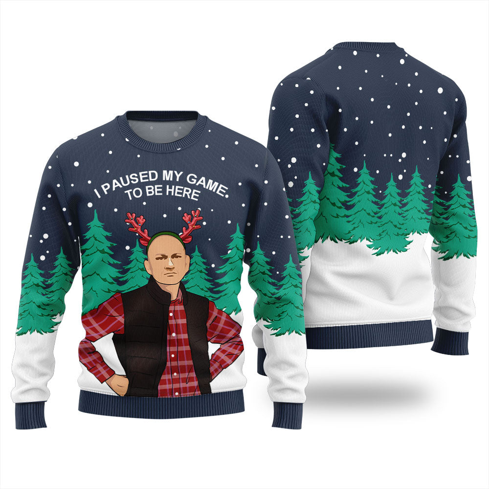 I Paused My Game To Be Here Funny Christmas Sweater