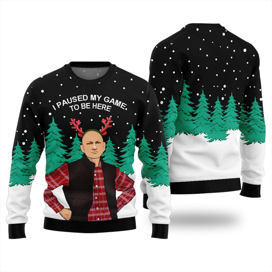 I Paused My Game To Be Here Funny Christmas Sweater