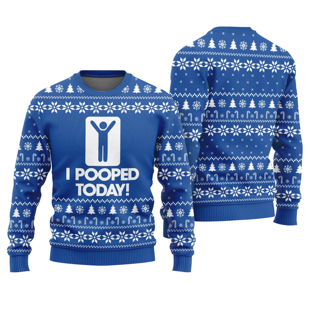 I Pooped Today Funny Ugly Christmas Sweater