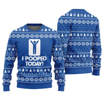 I Pooped Today Funny Ugly Christmas Sweater