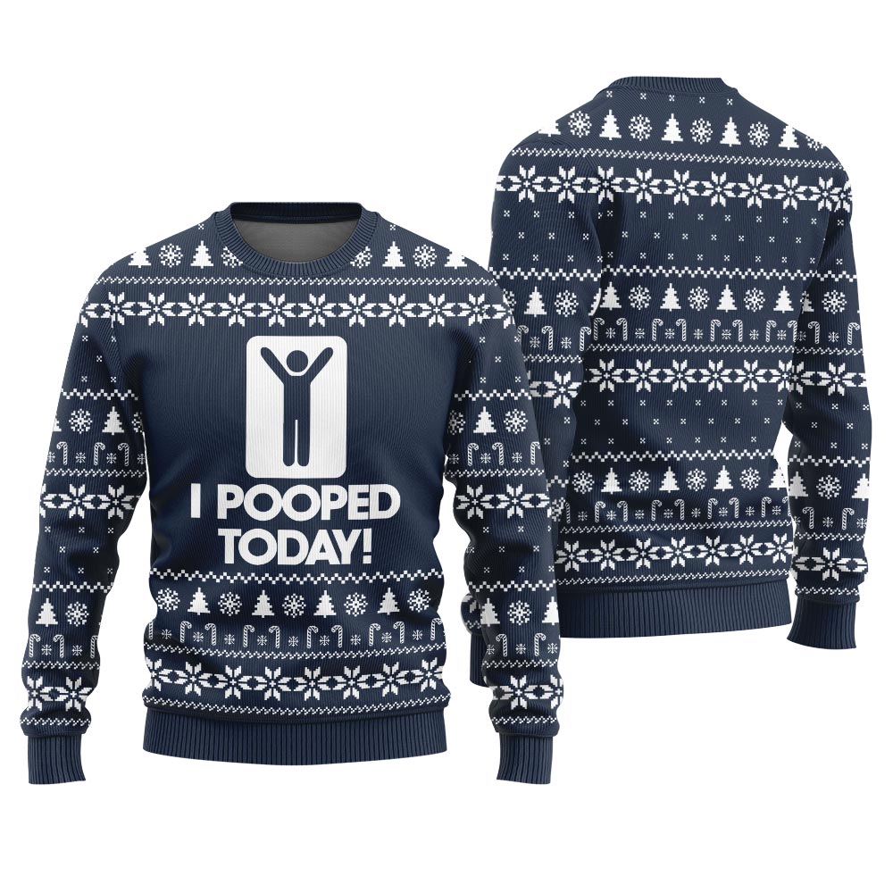 I Pooped Today Funny Ugly Christmas Sweater