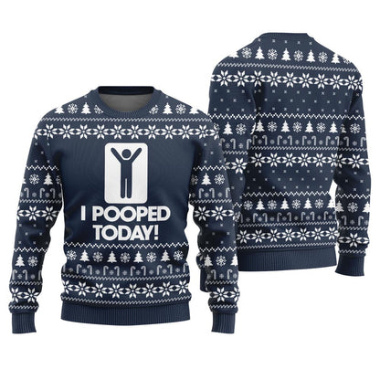 I Pooped Today Funny Ugly Christmas Sweater