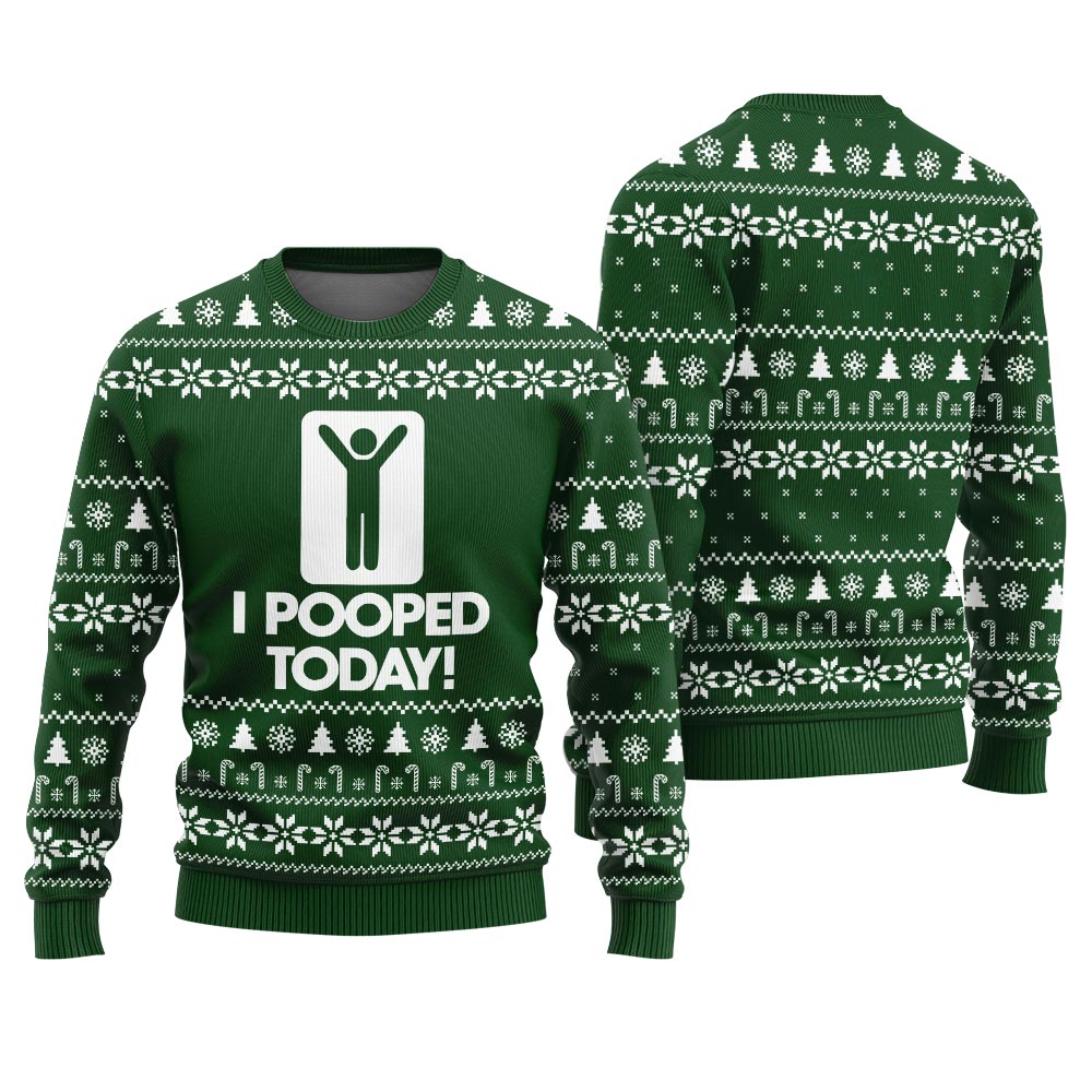I Pooped Today Funny Ugly Christmas Sweater