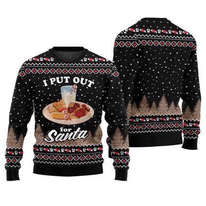 I Put Out For Santa Inappropriate Ugly Christmas Sweater