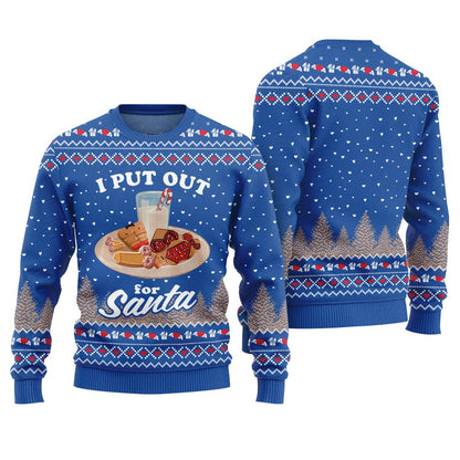 I Put Out For Santa Inappropriate Ugly Christmas Sweater