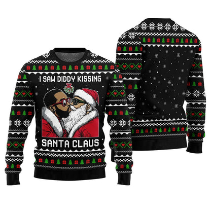 I Saw Diddy Kissing Santa Claus Ugly Christmas Sweater