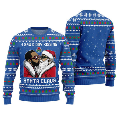 I Saw Diddy Kissing Santa Claus Ugly Christmas Sweater