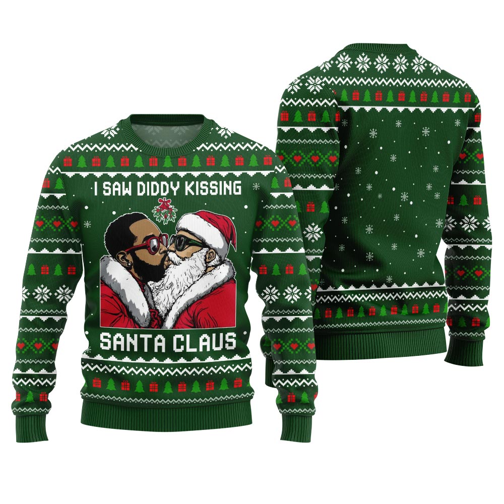 I Saw Diddy Kissing Santa Claus Ugly Christmas Sweater