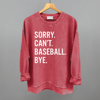 Sorry Can't Baseball Bye