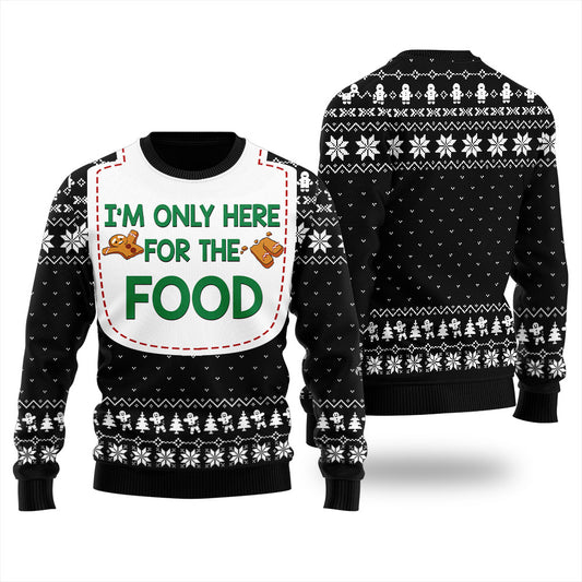 I'm Only Here For The Food Thanksgiving Ugly Sweater For Women