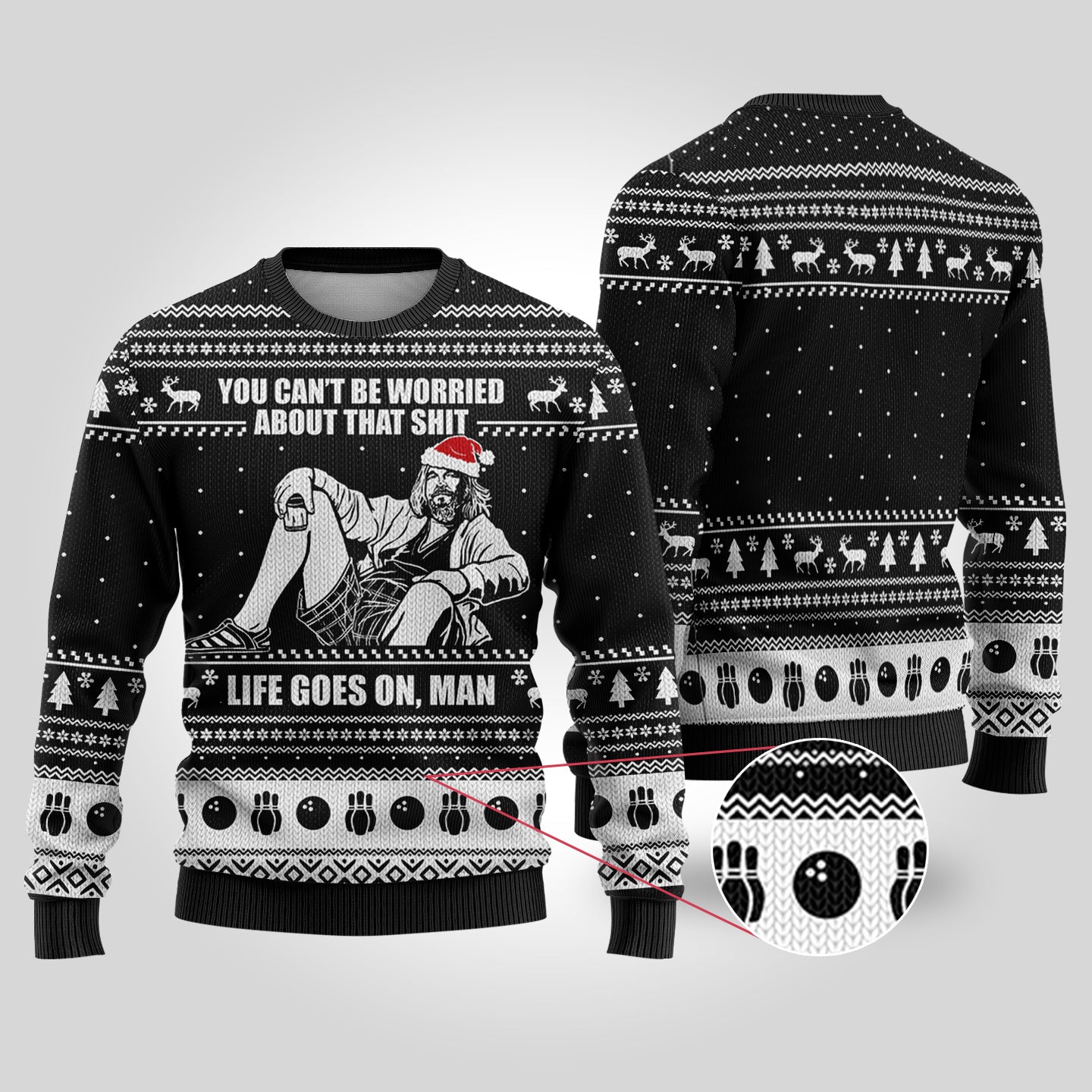 Life Go On Man Funny Sweaters Black - Funny Ugly Christmas Sweater