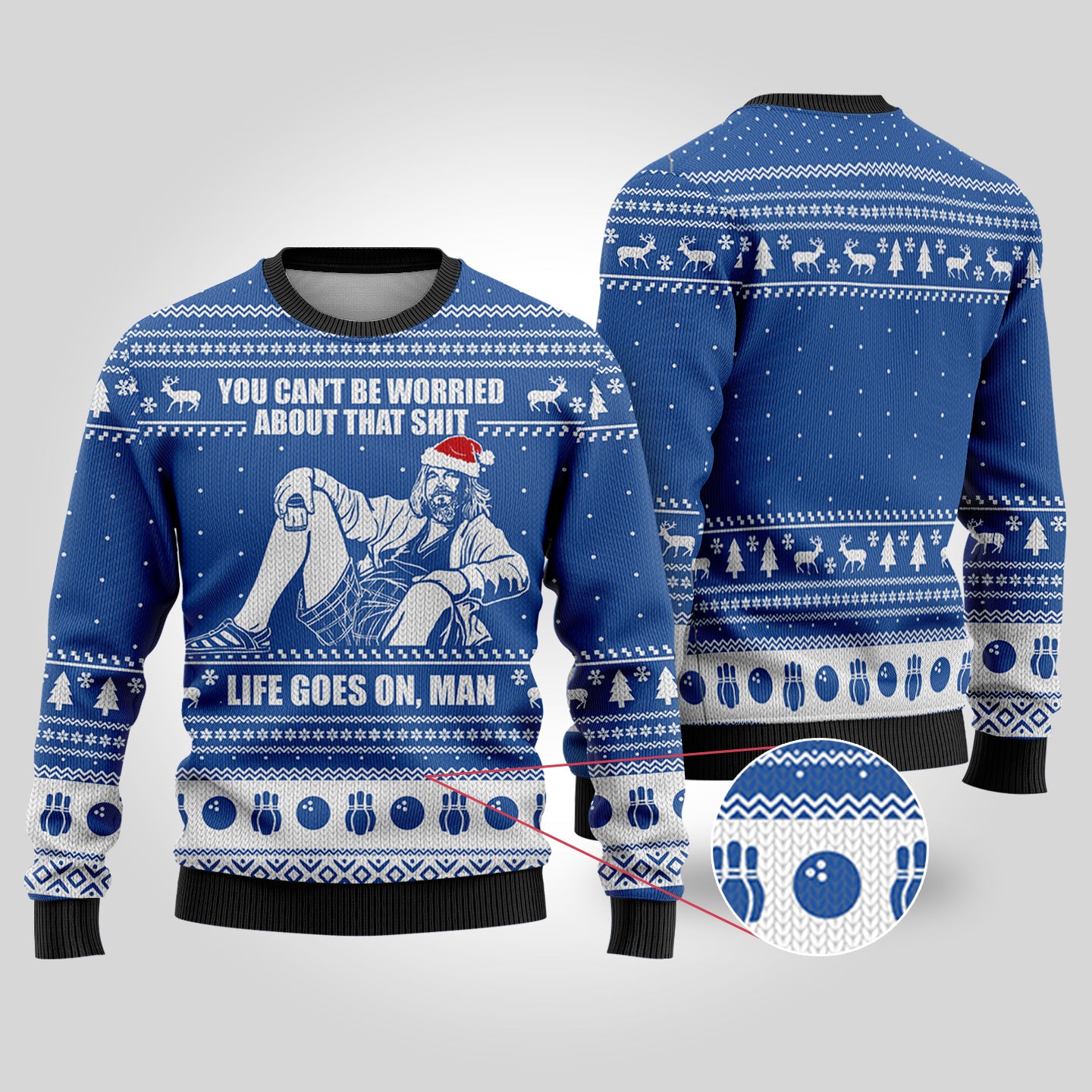 Life Go On Man Funny Sweaters Royal - Funny Ugly Christmas Sweater