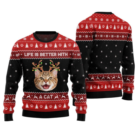 Life Is Better With A Cat Custom Pet Ugly Sweater