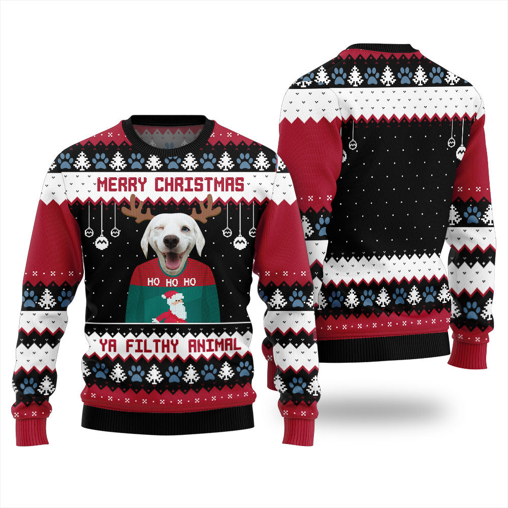 Merry Christmas Ya Filthy Animal Custom Dog Dace Ugly Sweater