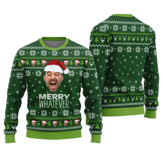 Merry Whatever Custom Christmas Sweater With Picture