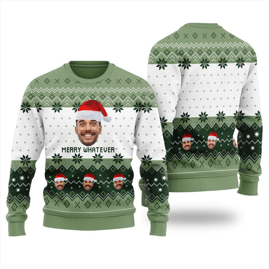 Merry Whatever Custom Face Christmas Sweater