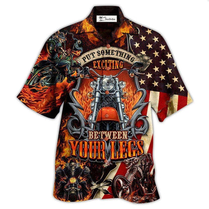 Hawaiian Shirt / Adults / S Motorcycle Put Something Exciting Between Your Legs Fire Style - Hawaiian Shirt 
