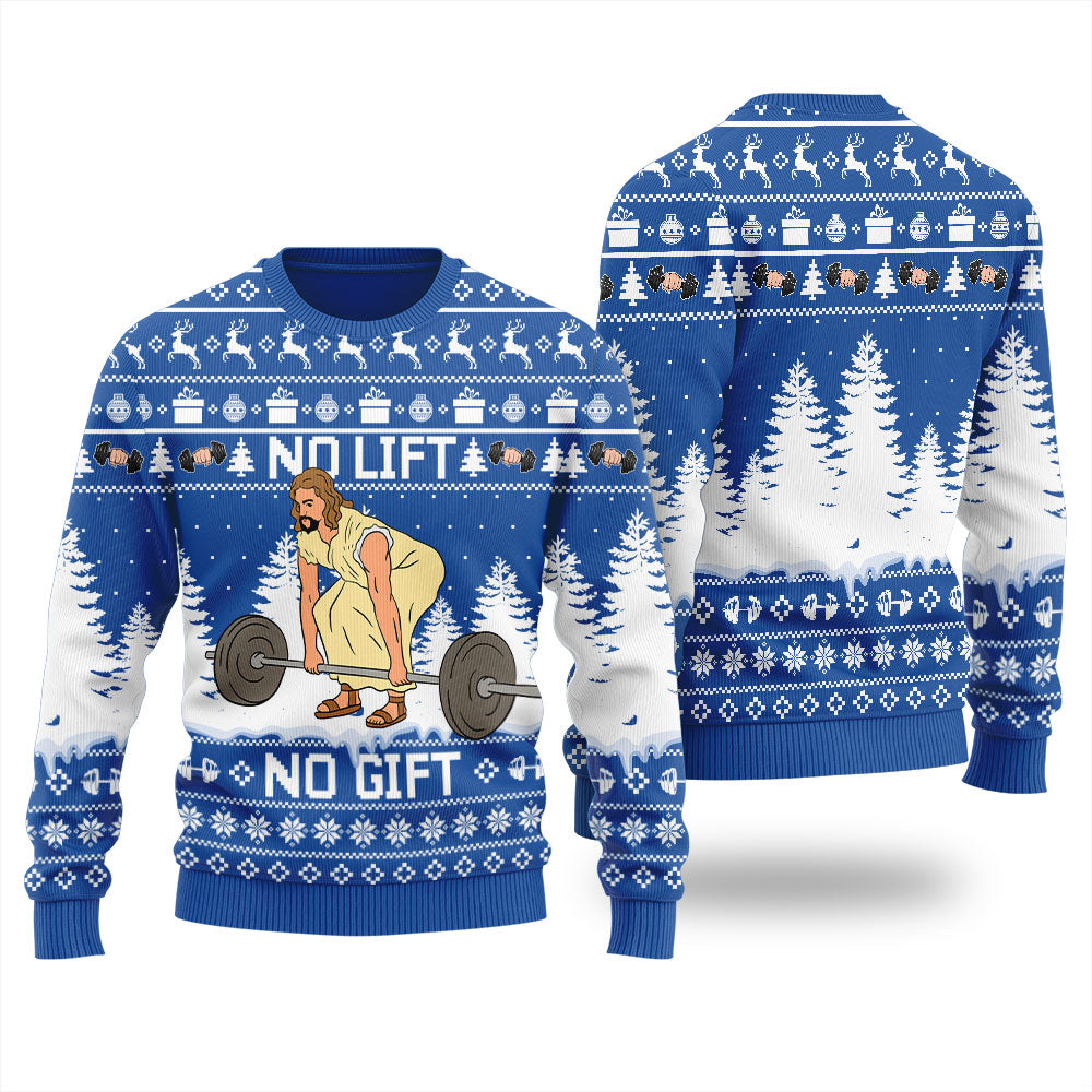 No Lift No Gift Funny Ugly Christmas Sweater