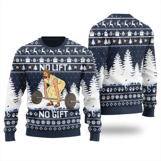 No Lift No Gift Funny Ugly Christmas Sweater