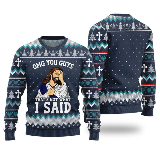 OMG You Guys That Not What I Said Xmas Sweater