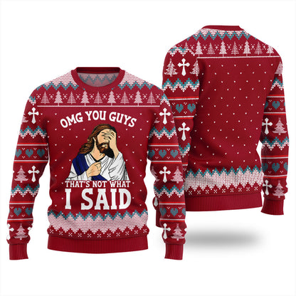 OMG You Guys That Not What I Said Xmas Sweater