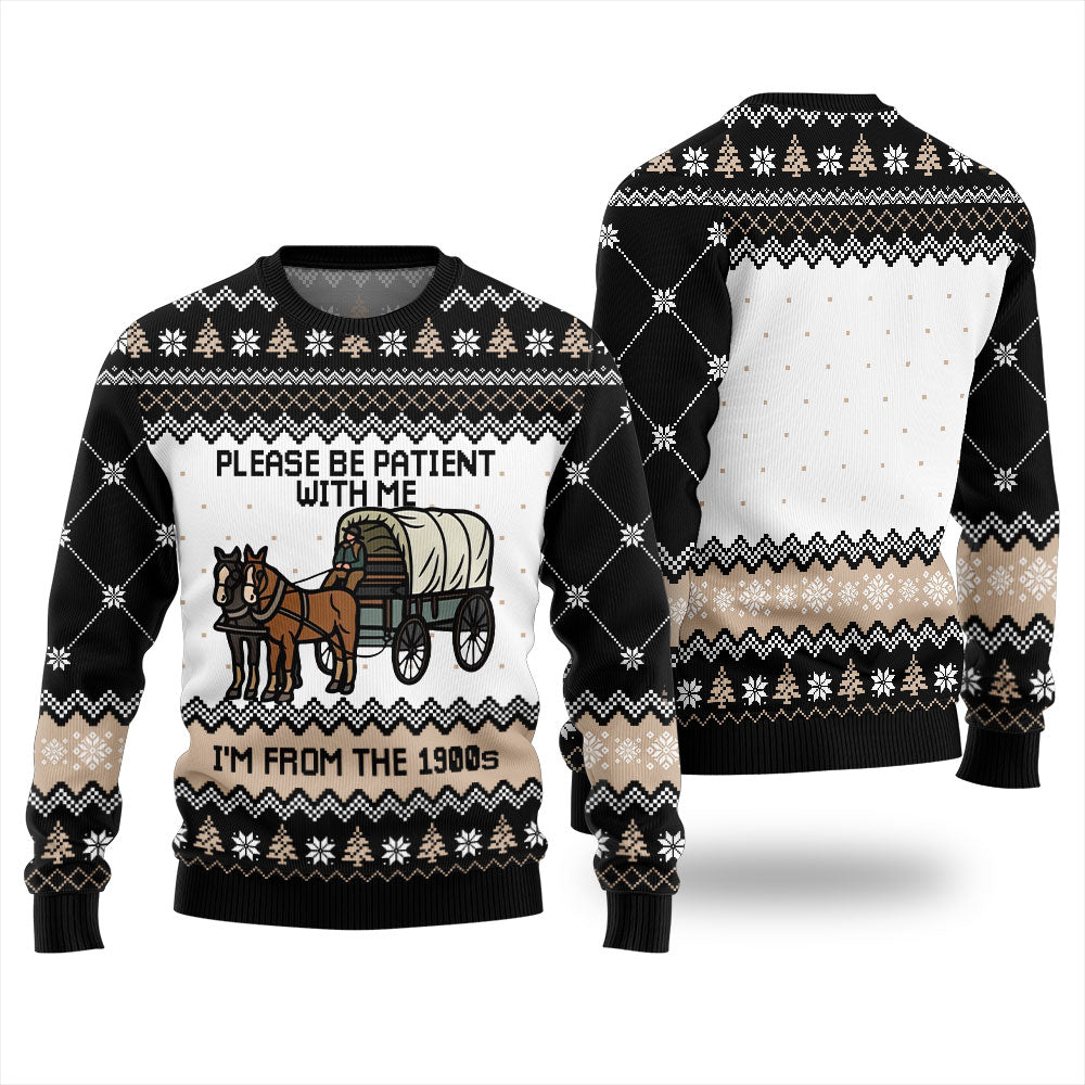Please Be Patient With Me Im From The 1900s Ugly Sweater