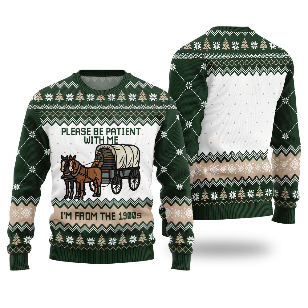 Please Be Patient With Me Im From The 1900s Ugly Sweater