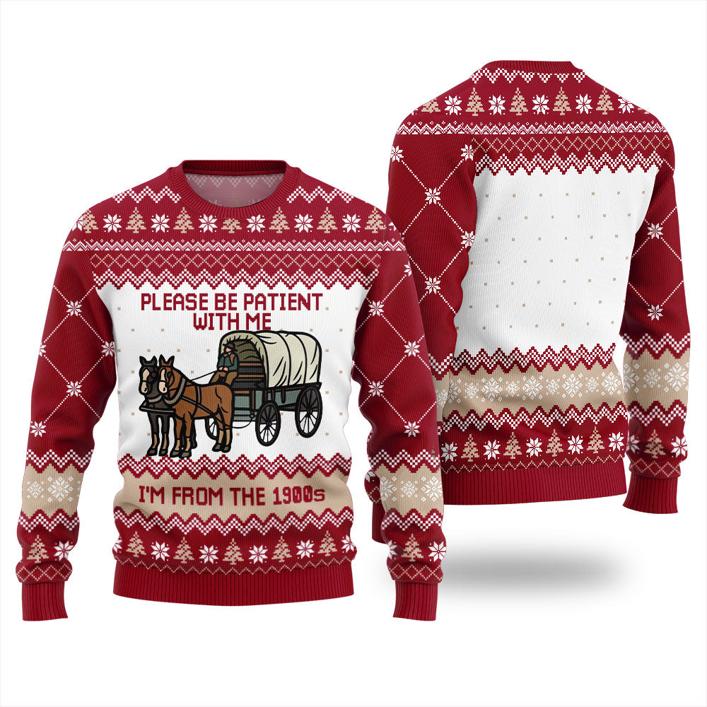 Please Be Patient With Me Im From The 1900s Ugly Sweater