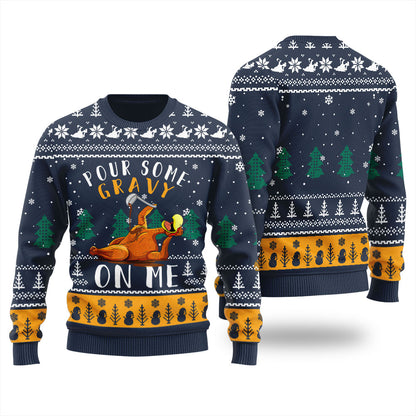 Pour Gravy On Me Turkey Ugly Christmas Sweater