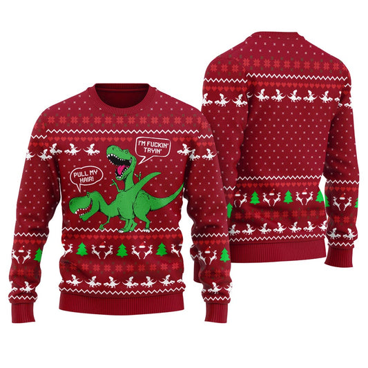 Pull My Hair Dirty Dinosaur Ugly Sweater For Men