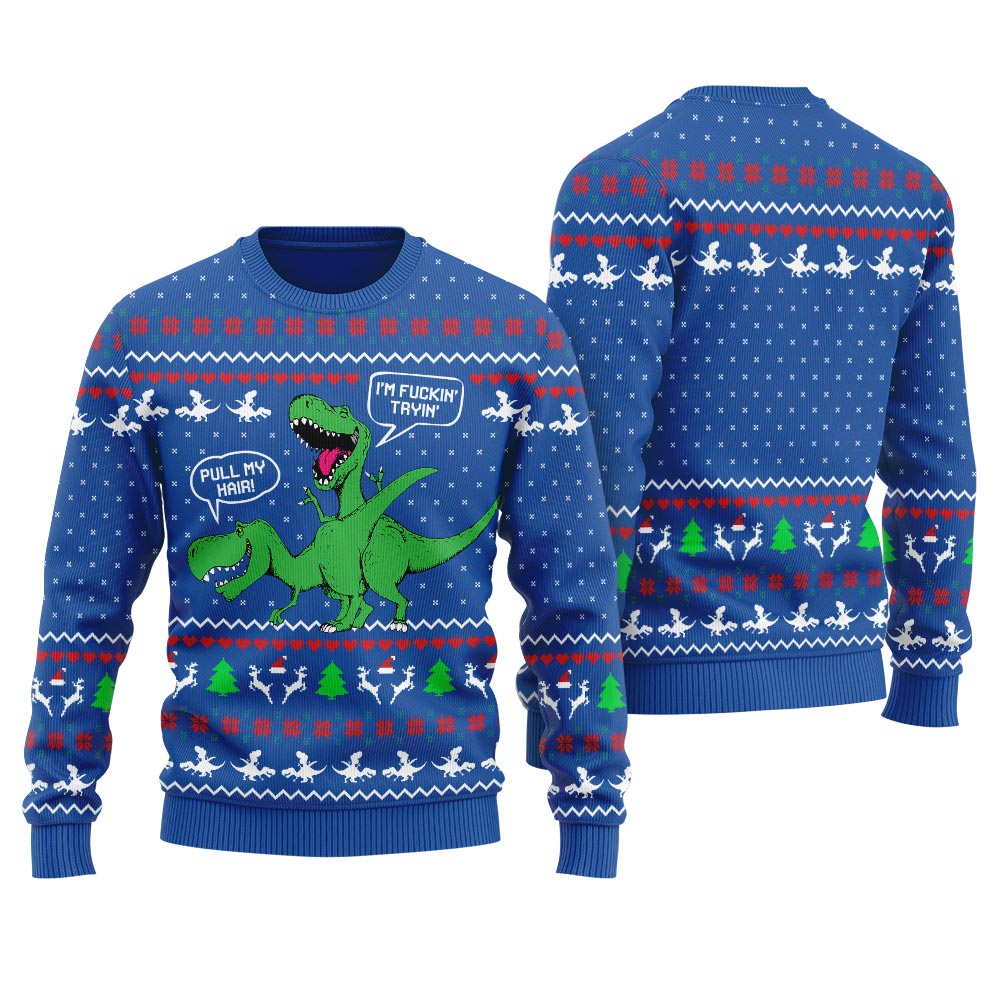 Pull My Hair Dirty Dinosaur Ugly Sweater For Men