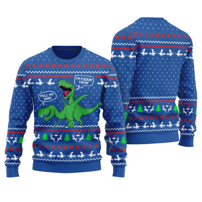 Pull My Hair Dirty Dinosaur Ugly Sweater For Men