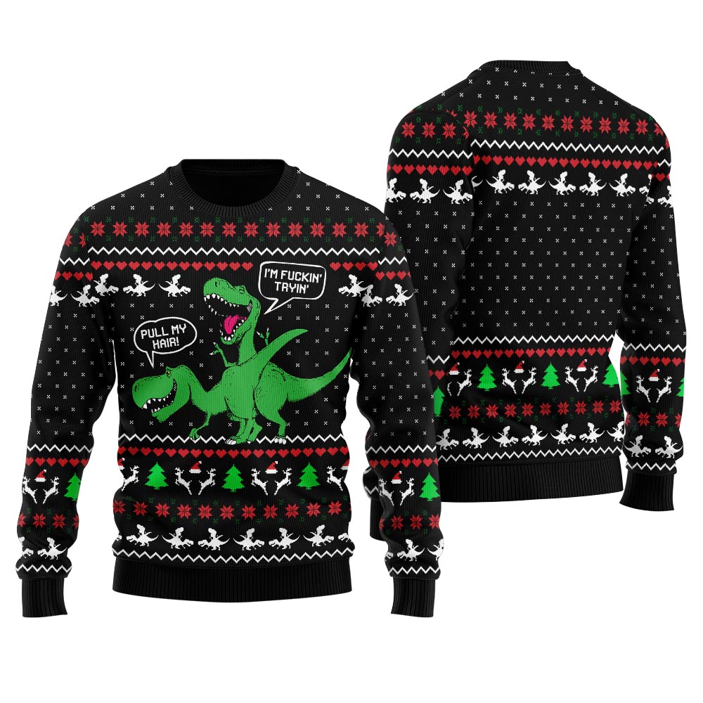 Pull My Hair Dirty Dinosaur Ugly Sweater For Men