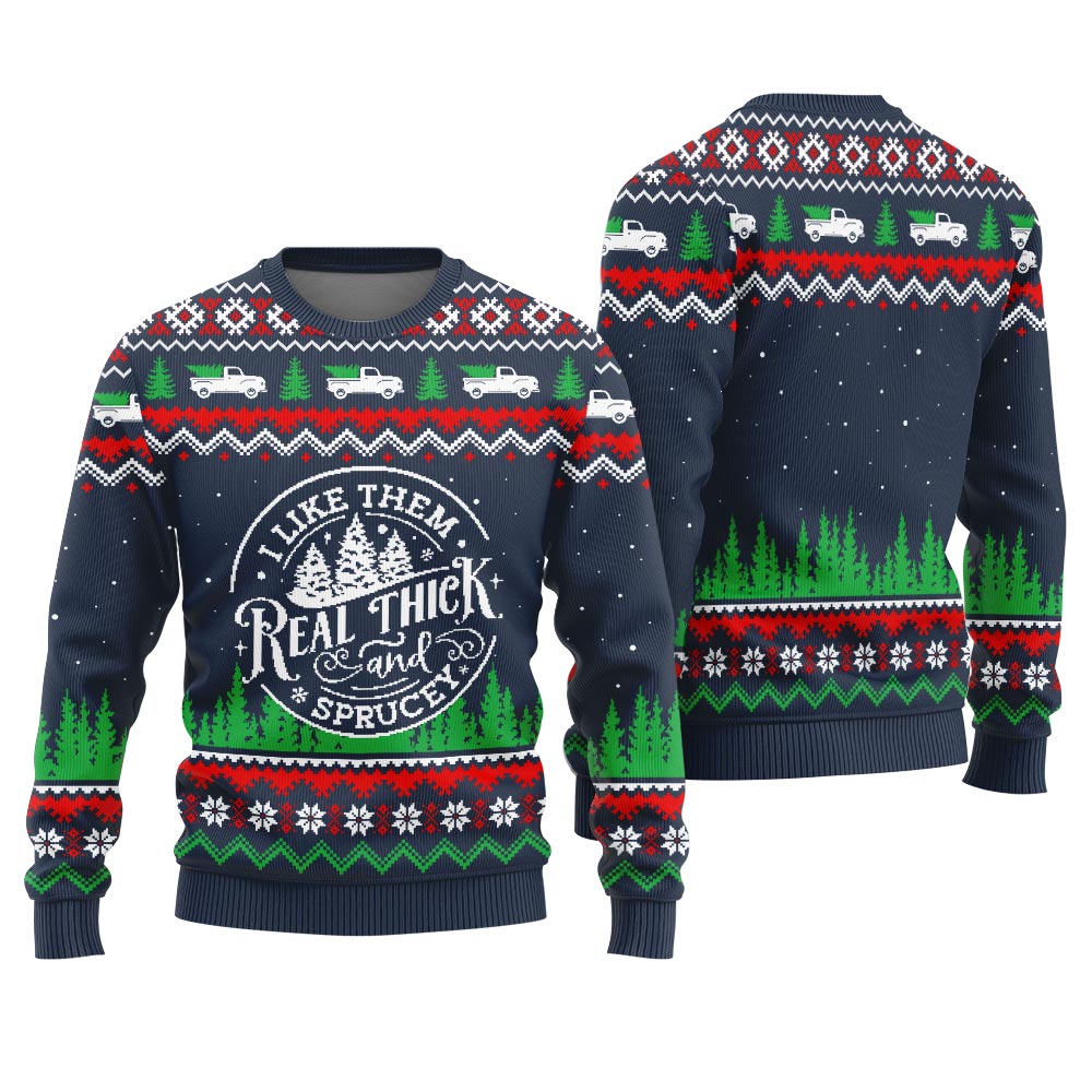 Real Thick And Sprucey Christmas Sweater Women