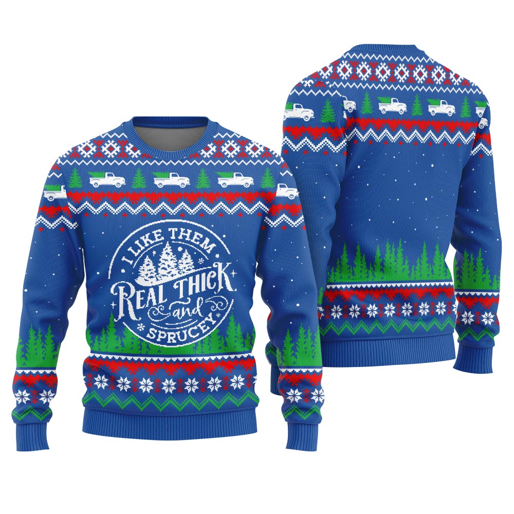 Real Thick And Sprucey Christmas Sweater Women