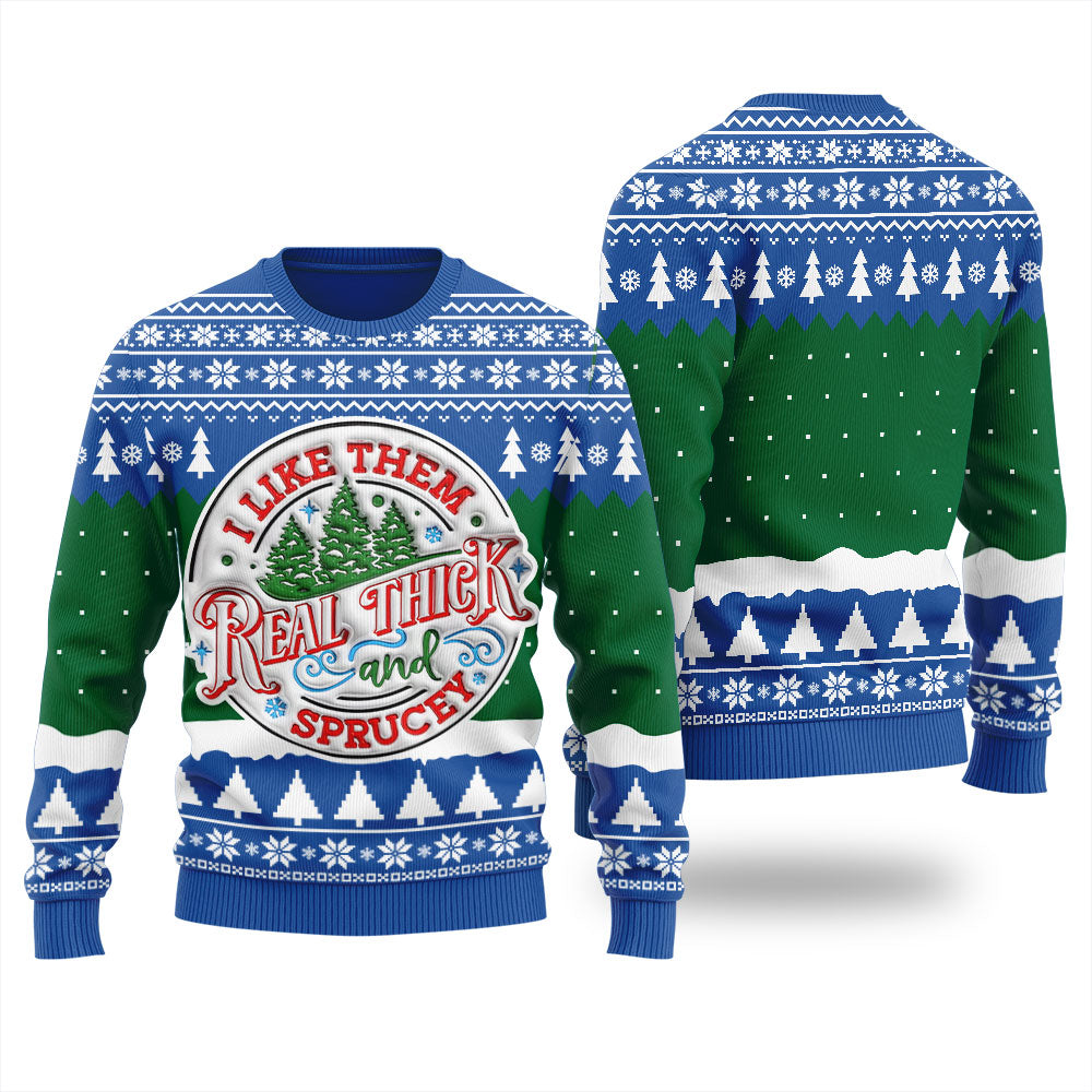 Real Thick And Sprucey Ugly Christmas Sweater