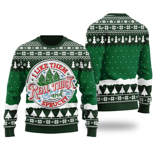 Real Thick And Sprucey Ugly Christmas Sweater