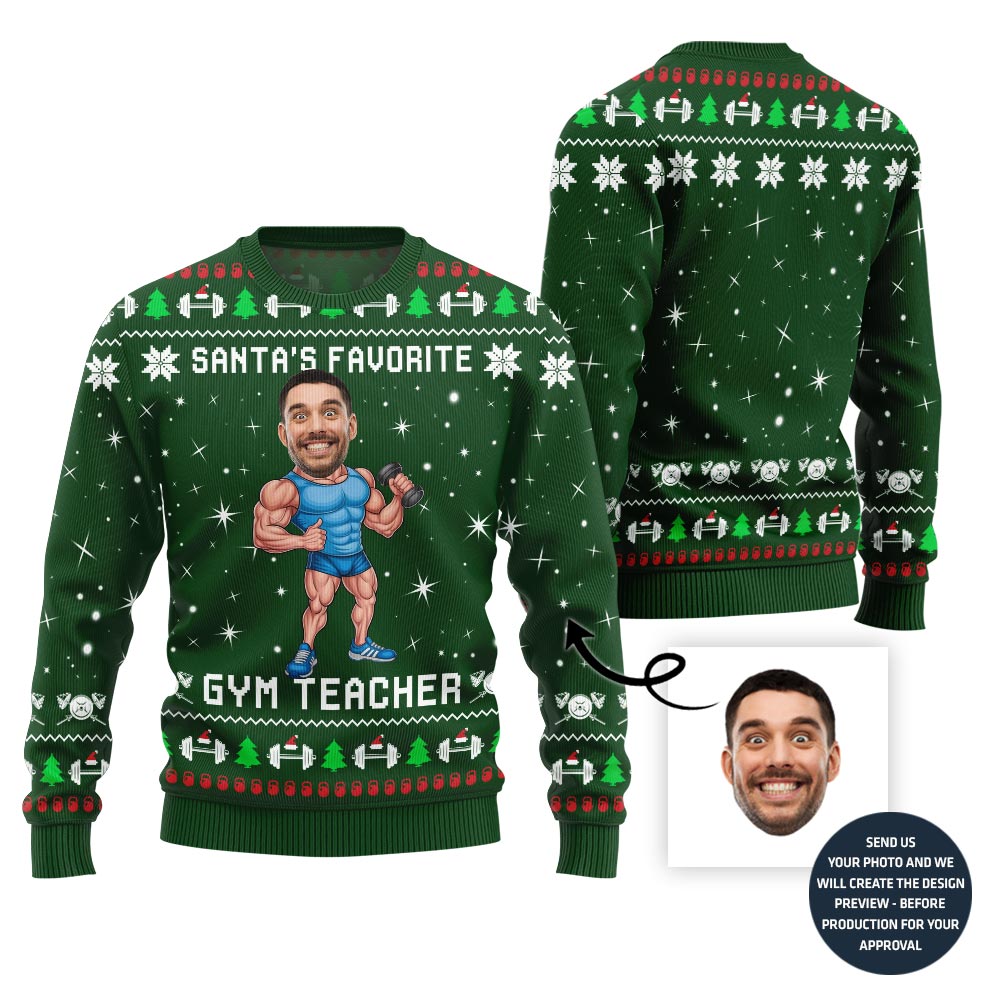 Santa Favorite Gym Teacher Custom Face Ugly Sweater