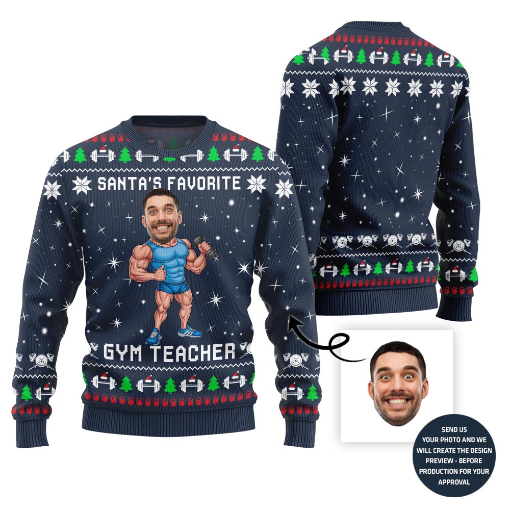 Santa Favorite Gym Teacher Custom Face Ugly Sweater