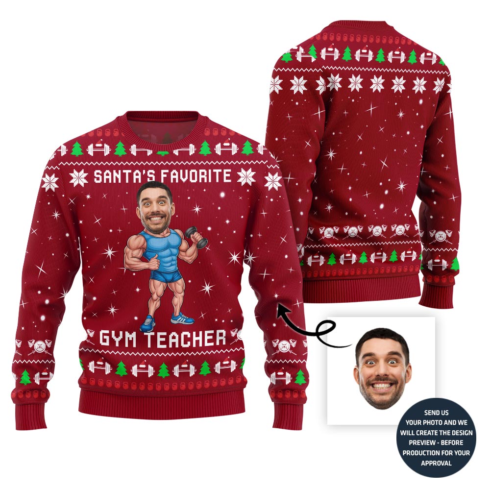 Santa Favorite Gym Teacher Custom Face Ugly Sweater