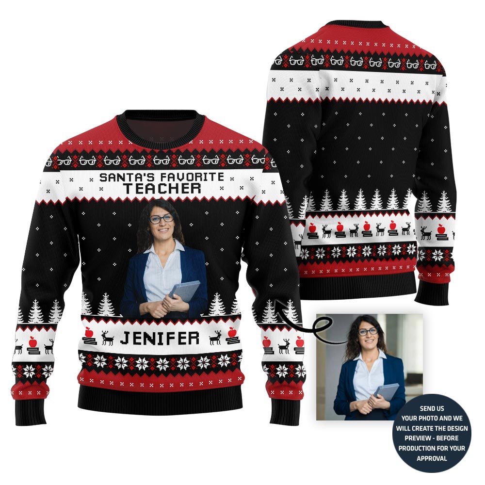 Santa Favorite Teacher Custom Face Ugly Sweater