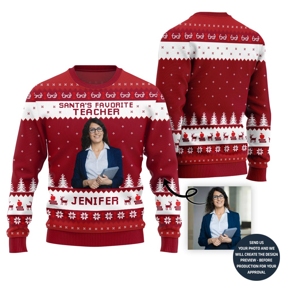 Santa Favorite Teacher Custom Face Ugly Sweater